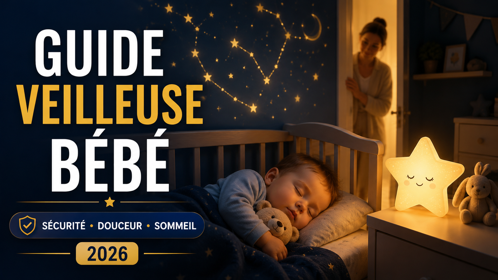 Veilleuse Bébé : Guide Complet pour Bien Choisir en 2026